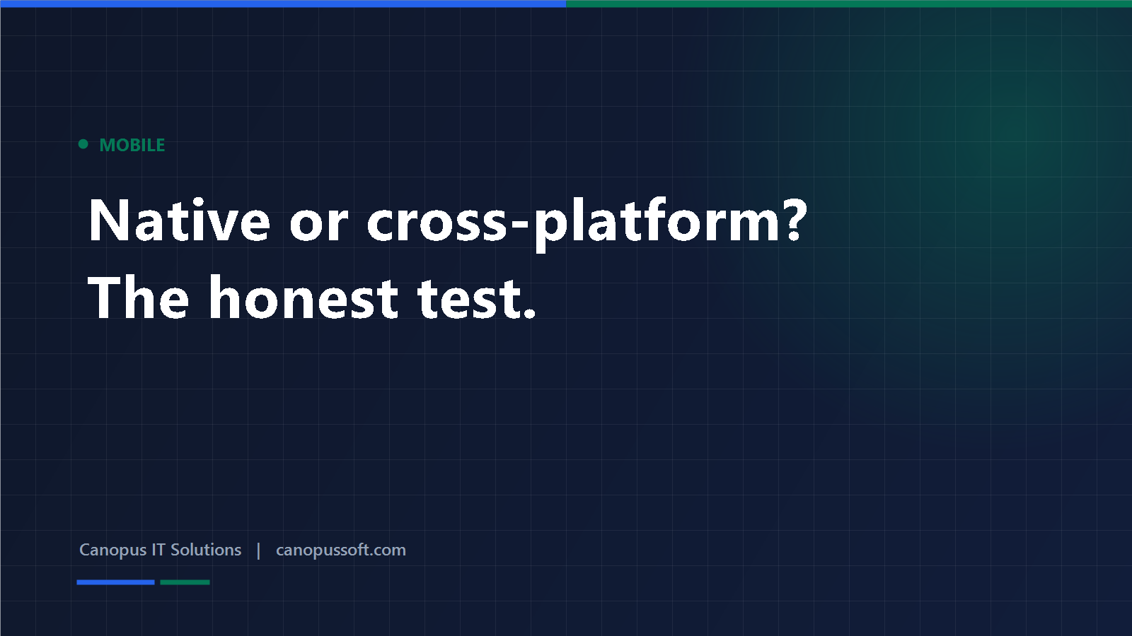Native versus cross-platform mobile app development — Canopus engineering guide